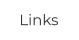 Links