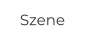 Szene